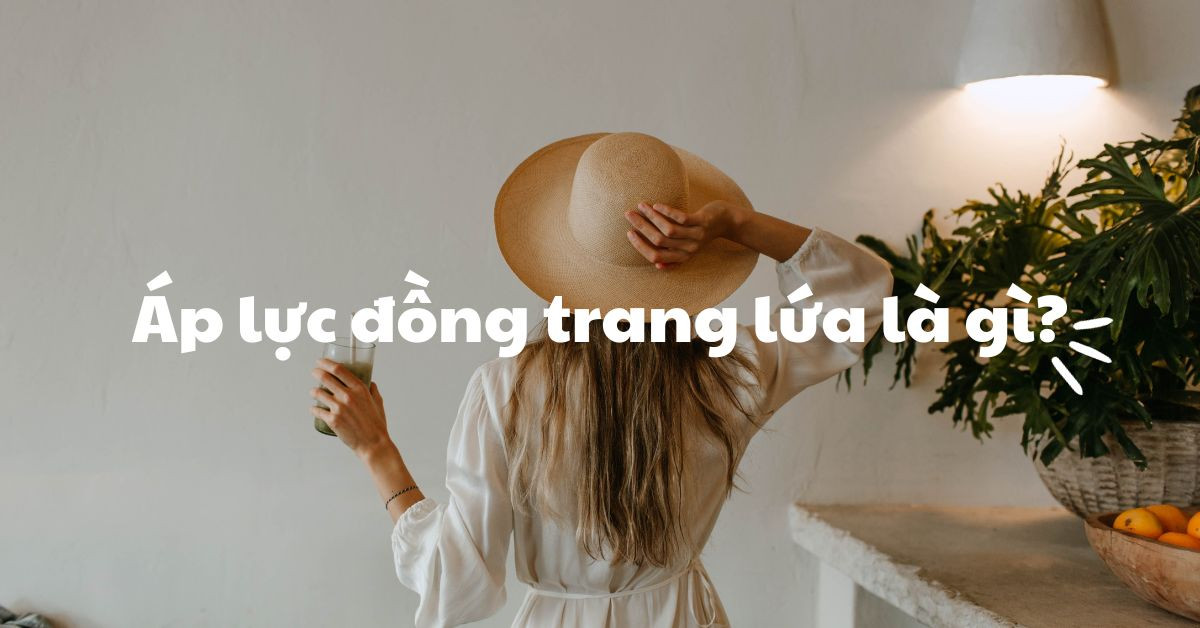 Áp lực đồng trang lứa là gì? Ảnh hưởng và cách đối diện