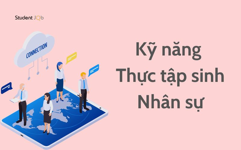 Kỹ năng của thực tập sinh nhân sự