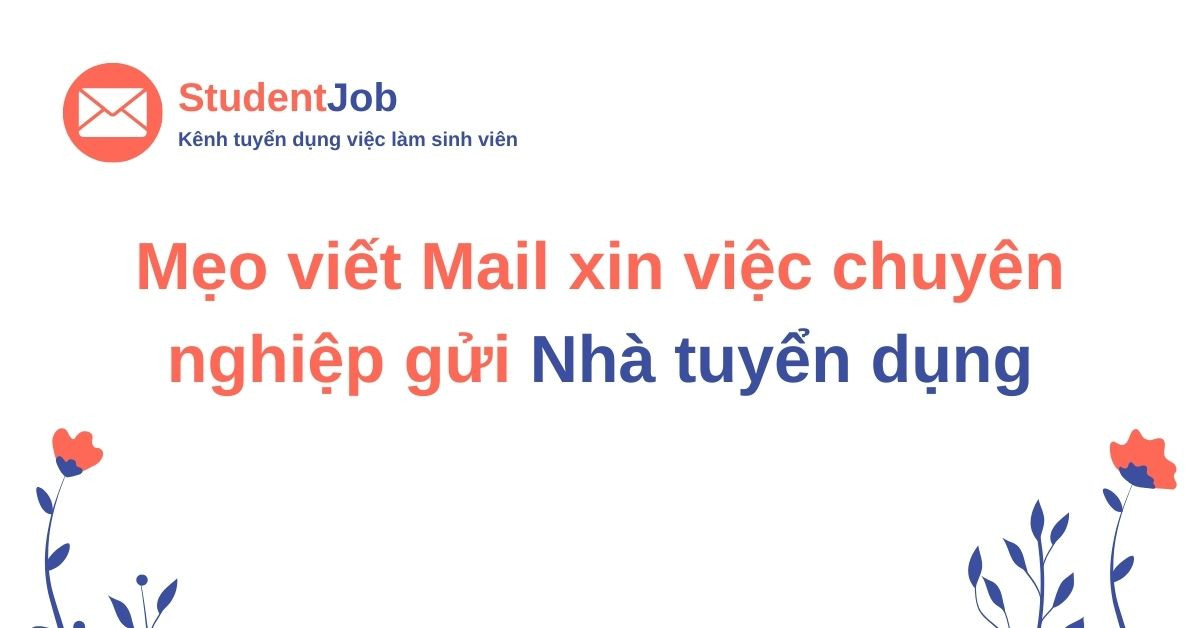 Mẹo viết mail xin việc chuyên nghiệp gửi nhà tuyển dụng