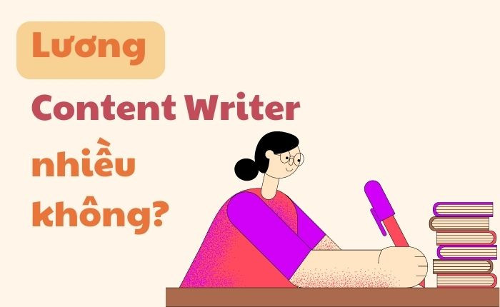Mức lương của Content Writer