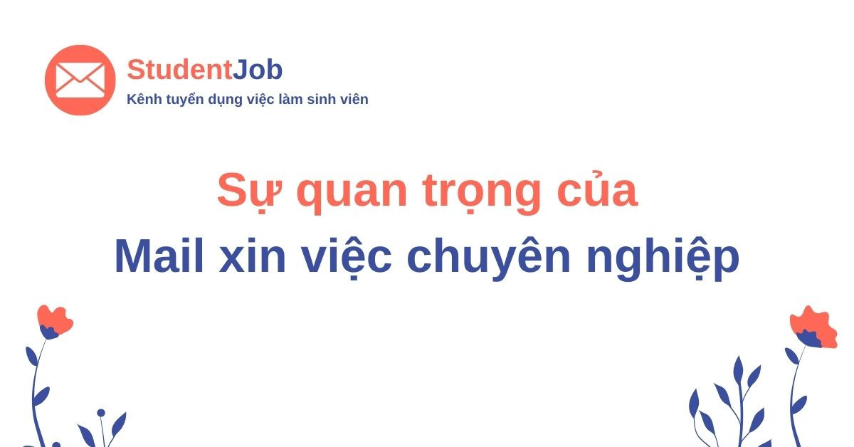 Cách viết Mail xin việc chuyên nghiệp gửi Nhà tuyển dụng