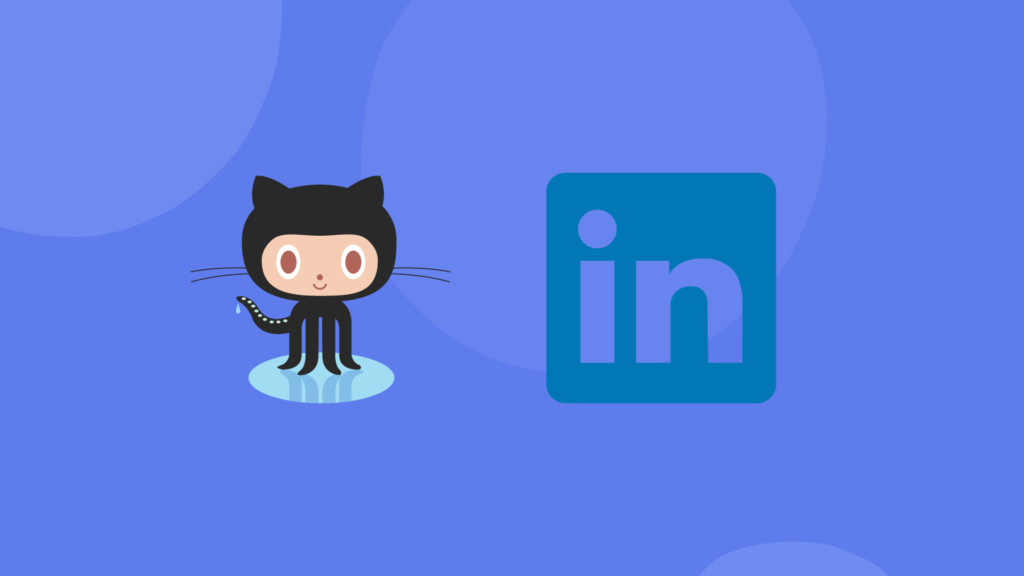 Tận dụng sức mạnh của personal projects với LinkedIn và Github