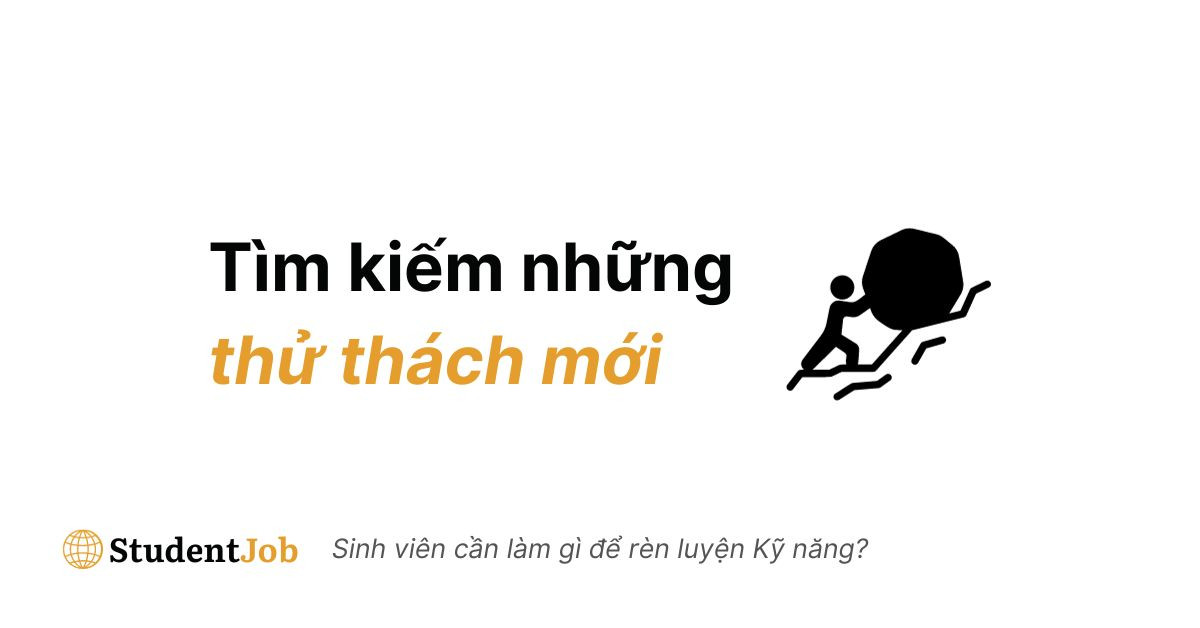 Tìm kiếm những thử thách mới