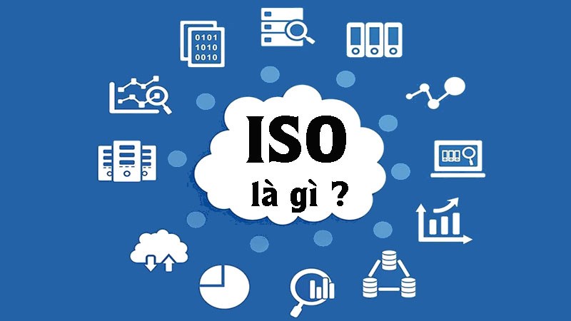 Hiểu rõ về tiêu chuẩn ISO và lợi ích đối với doanh nghiệp