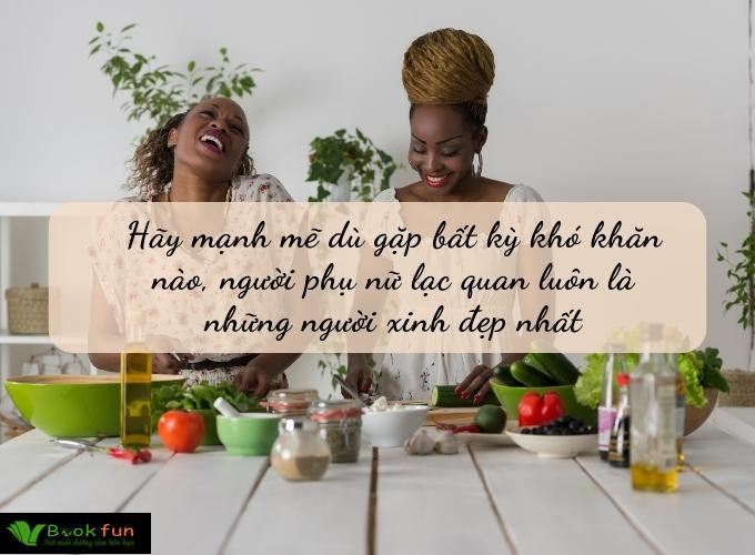 Top 40 Những Câu Nói Truyền Cảm Hứng Cho Phụ Nữ Thời Hiện Đại Đầy Quyền Năng